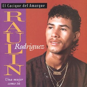 Raulin Rodriguez – Nunca Dejare De Amarte